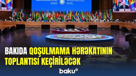 Bakıda Qoşulmama Hərəkatının toplantısı keçiriləcək