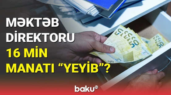 Baş Prokurorluq məktəbdəki qanunsuzluqla bağlı məlumat yaydı