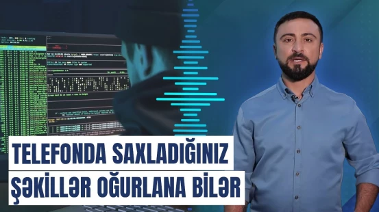 Bu faylları telefonunuzda saxlamaq təhlükəlidir