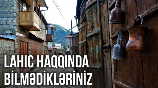 Müxtəlif millət və mədəniyyətlərin ortaq vətəni - Lahıc
