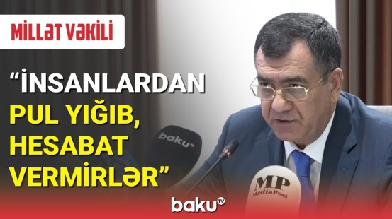 Millət vəkilindən yeni tikililərlə bağlı açıqlama