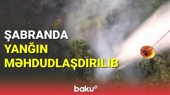 Şabranda yanğın məhdudlaşdırılıb