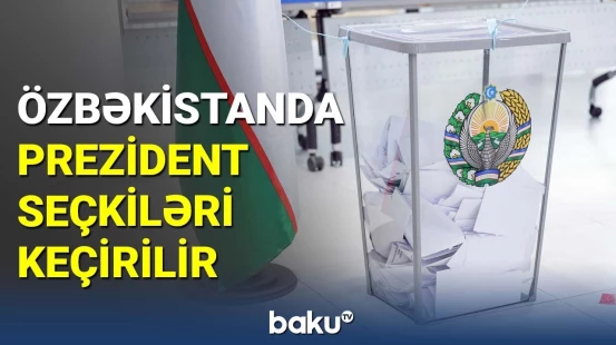 Özbəkistanda Prezident seçkiləri başlayıb