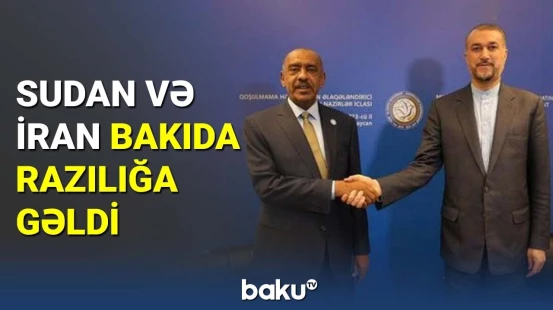Sudan və İran Bakıda razılığa gəldi