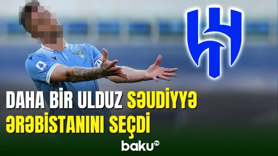 Daha bir futbol ulduzu Səudiyyə Ərəbistanını seçdi