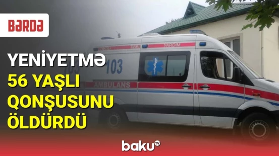 Yeniyetmə 56 yaşlı qonşusunu qətlə yetirdi