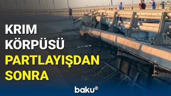 Partlayışdan sonra Krım körpüsündən dəhşətli görüntülər