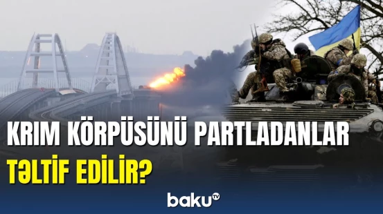 Krım körpüsünə Ukrayna hücum edib?