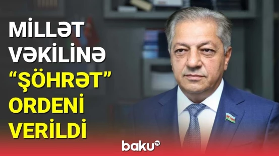 Millət vəkili Cavanşir Feyziyev şöhrət ordeni ilə təltif edildi