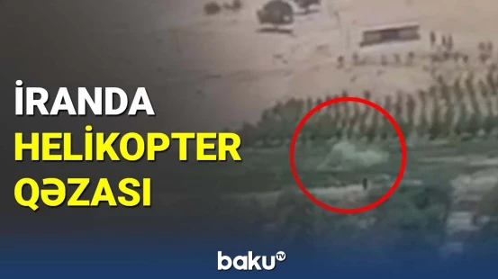 İranda helikopter qəzaya uğradı