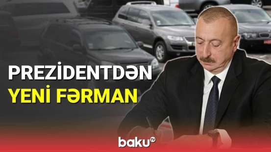 Prezident bu maşınları əlavə dəyər vergisindən azad etdi