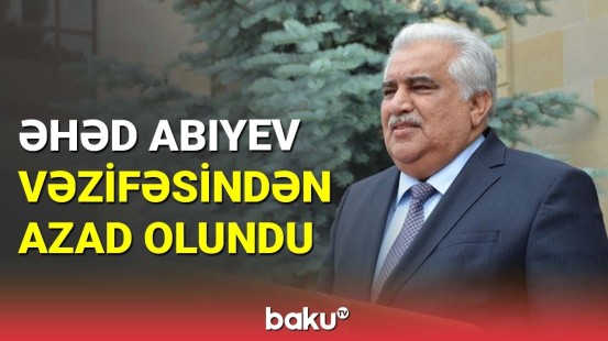 Əhəd Abıyev Daşkəsənin icra başçısı vəzifəsindən azad edildi