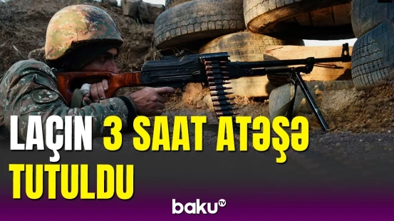 Ermənilər Sədərək və Laçını atəşə tutdu