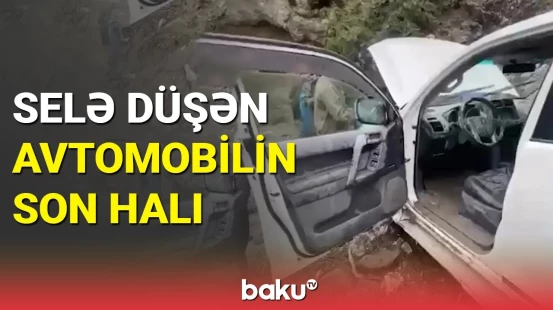 İsmayıllıda selin apardığı avtomobil yararsız vəziyyətə düşdü