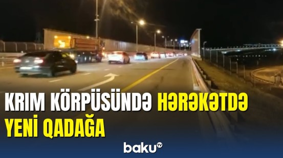 Krım körpüsündə nəqliyyatın hərəkəti bərpa edildi