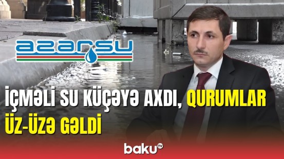 Bakının mərkəzində içməli su küçəyə axdı