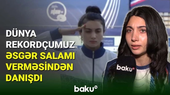 Dünya çempionu Lamiyə Vəliyeva qələbəsini əsgər salamı ilə qeyd etməsindən danışdı