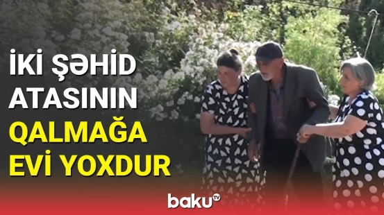 Qubada 7 nəfərlik şəhid ailəsi qonşunun evində yatır