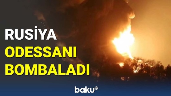 Rusiya Odessadakı hərbi obyektlərə zərbələr endirdi