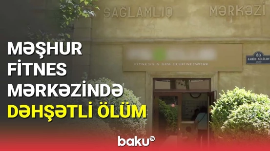 Baş Prokurorluq sağlamlıq mərkəzi ilə bağlı araşdırmaya başladı
