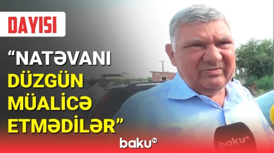Dayısından Natəvan Babayevanının xəstəliyi ilə bağlı iddia