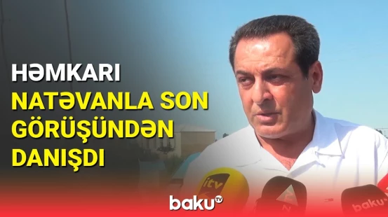 Rafiq Hüseynov Natəvan Babayeva ilə bağlı xatirələrini bölüşdü