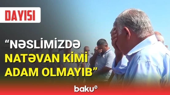Dayısından Natəvan Babayeva haqqında təsirli sözlər