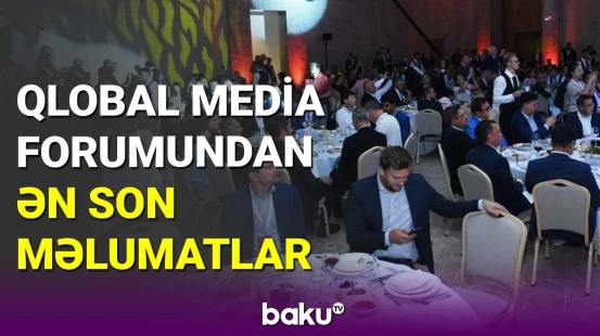 Şuşa Qlobal Media Forumundan ən son məlumatlar