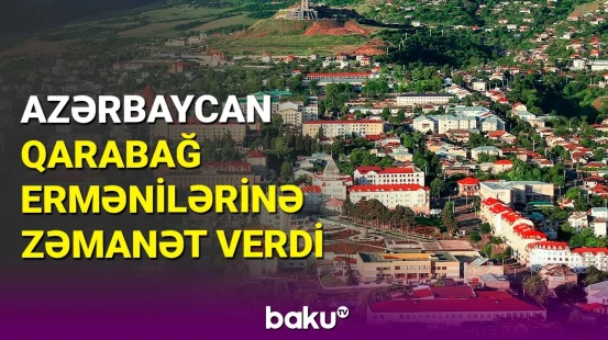 Prezident: Qarabağdakı erməni azlıq vətəndaşımız olarsa...