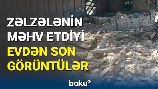 Adanada zəlzələ qazinin evini başına yıxdı