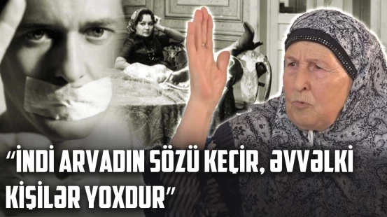 Bakılı nənələr indiki qızlardan şikayətləndi - AYDIN TARİX