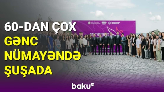 "Qoşulmama Hərəkatı Gənclərinin Şuşa Həftəsi" layihəsi başlayıb