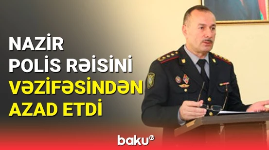 Vilayət Eyvazov maşınla adam vuran polis rəisi ilə bağlı əmr verdi