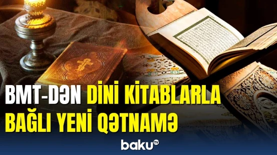 BMT dini kitabların təhqir edilməsinə qarşı qətnamə qəbul etdi