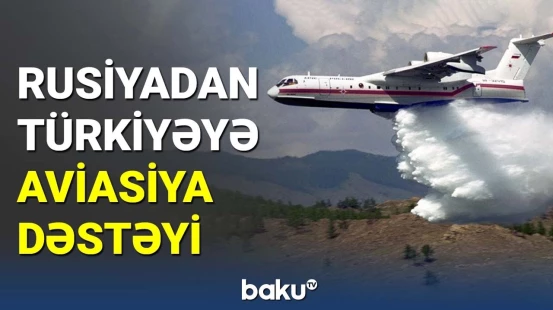 Rusiya Türkiyəyə amfibiya təyyarəsi göndərdi