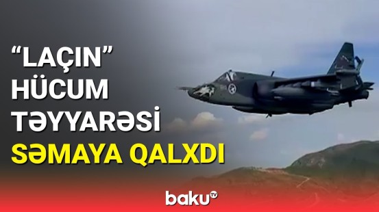 Müdafiə Nazirliyi "Laçın" hücum təyyarəsinin görüntülərini yaydı