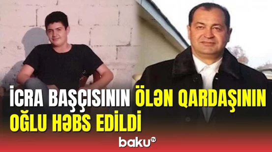 Baş Prokurorluqdan açıqlama: Azər Qaraşovun oğlu həbs edildi