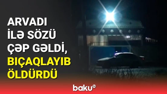 Masallıdakı dəhşətli qətllə bağlı cinayət işi açıldı