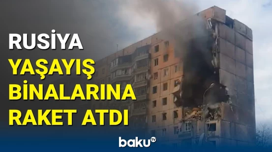 Rusiya Krivoy Roqu raketlə vurdu: ölən və yaralananlar var