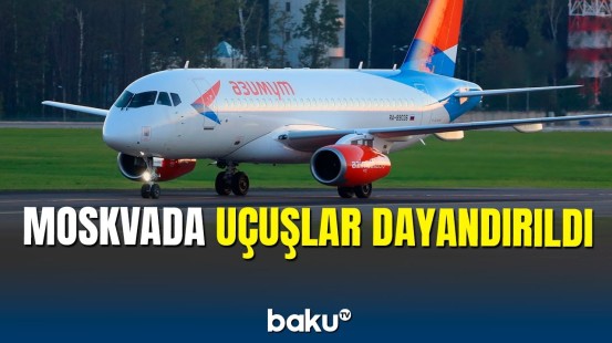 Moskva hava limanlarında 32 reys təxirə salındı