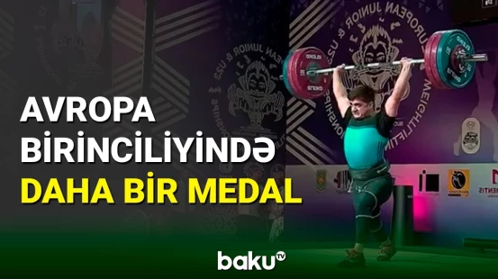 Ağırlıqqaldırma üzrə qitə birinciliyində daha bir uğur