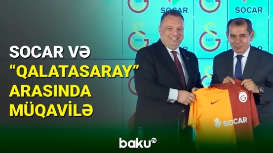 SOCAR və “Qalatasaray” klubu arasında 3 illik sözləşmə imzalandı