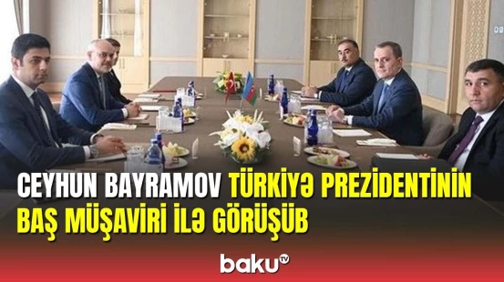 Ceyhun Bayramov Türkiyə Prezidentinin baş müşaviri ilə nələri müzakirə etdi?