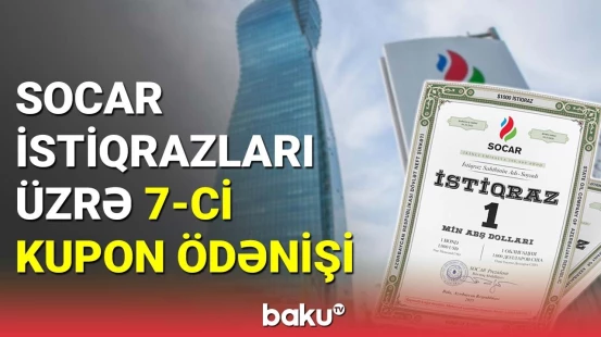 SOCAR istiqrazları üzrə ümumi qazanc 7 milyon ABŞ dollarını ötüb