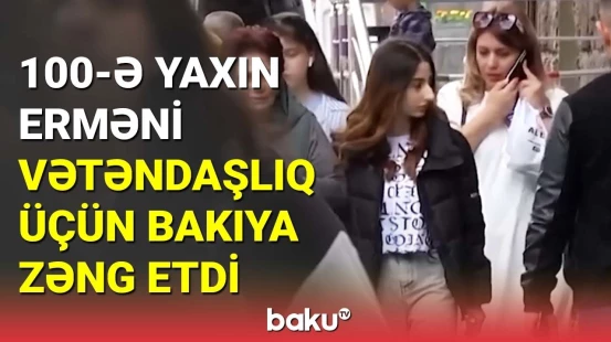 Qarabağ erməniləri Azərbaycan vətəndaşı olmaq istəyir