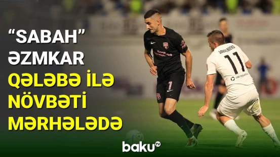 "Sabah" klubu Konfrans Liqasında növbəti mərhələyə yüksəldi