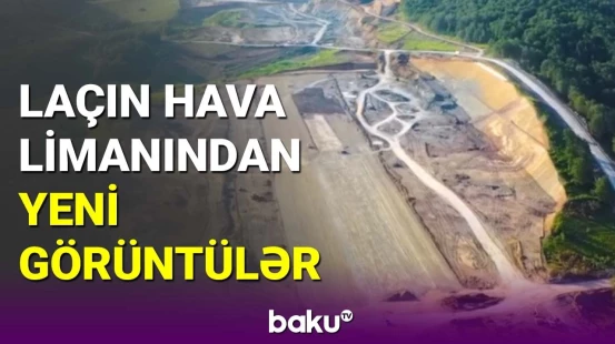 Laçın Beynəlxalq Hava Limanında tikinti işləri davam edir