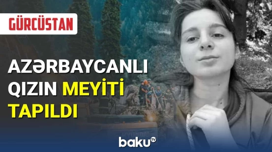 Gürcüstandakı torpaq sürüşməsi nəticəsində həlak olanların sayı artıb