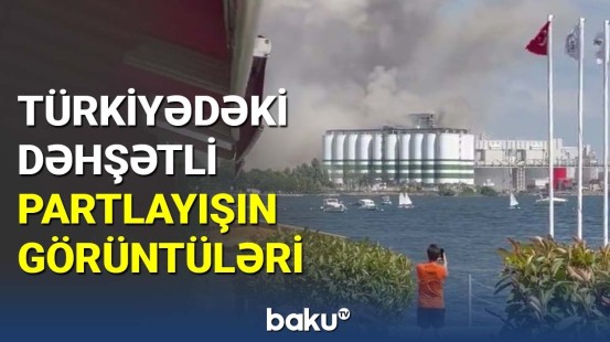 Türkiyənin Kocaeli şəhərində dəhşətli partlayış