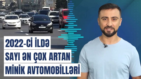 Azərbaycanda ən çox hansı avtomobil markasında artım olub?